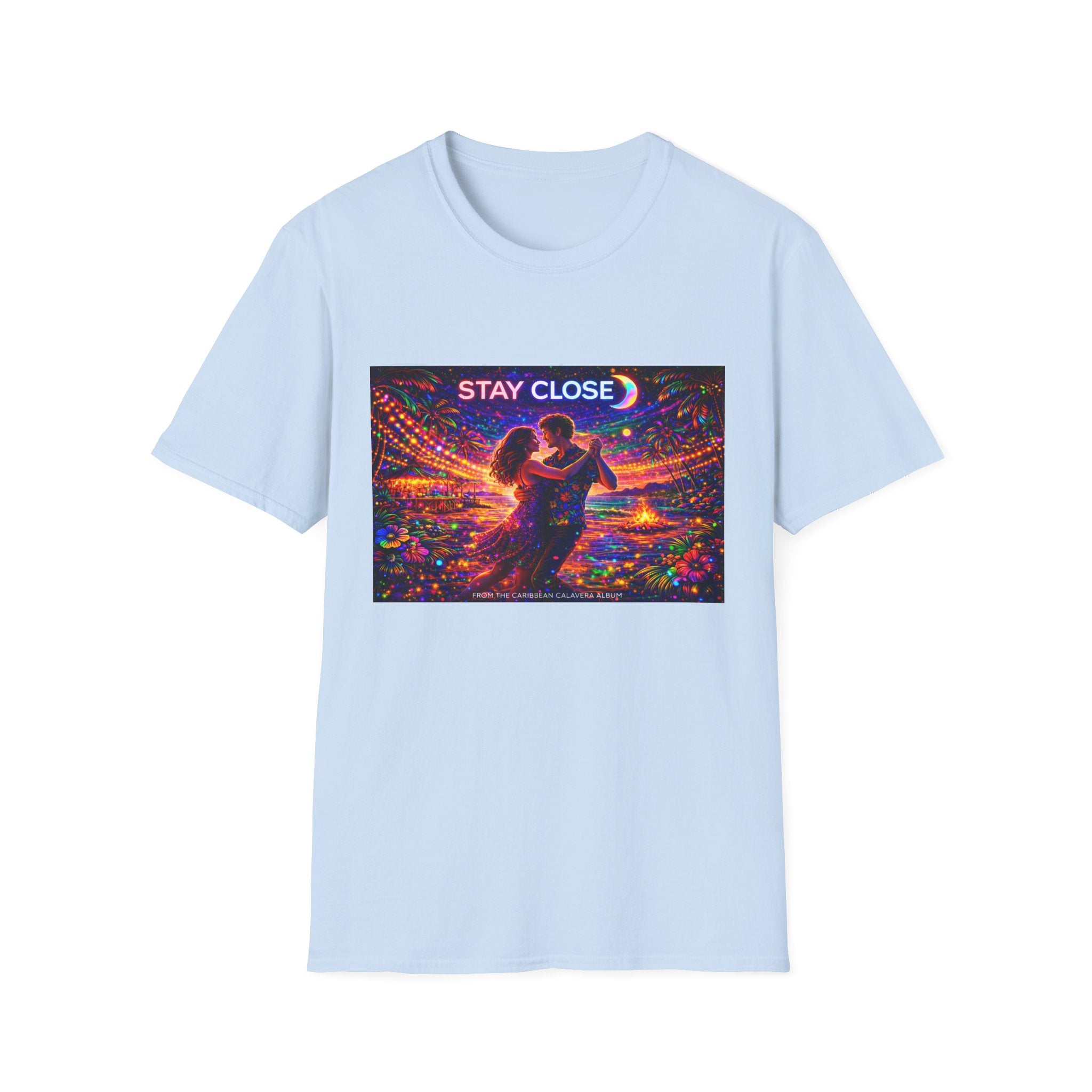 Stay Close Romantic Graphic T‑Shirt  Song Cover Art From The Caribbean Calavera Album  — Neon Couple Illustration