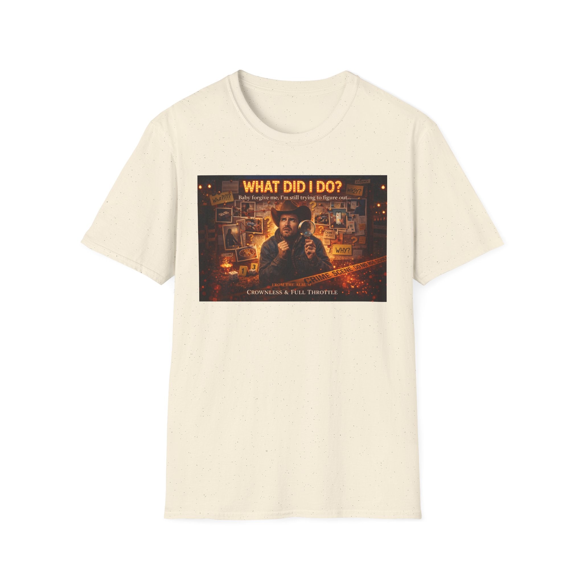 What did I do Graphic T-Shirt