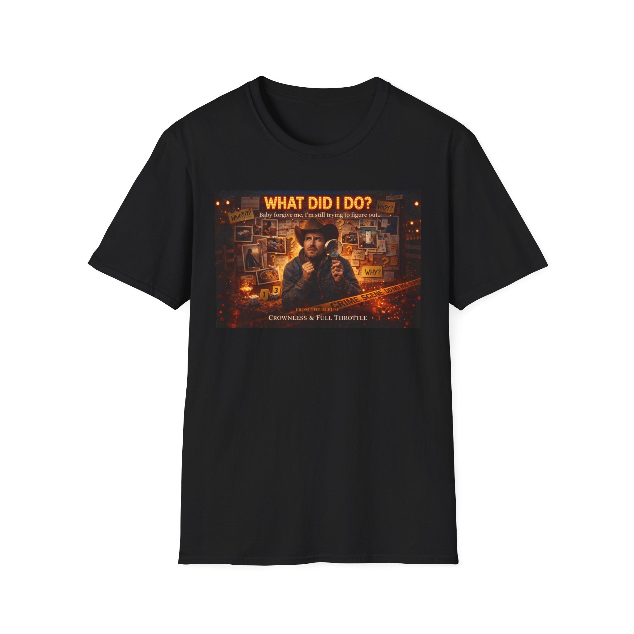What did I do Graphic T-Shirt
