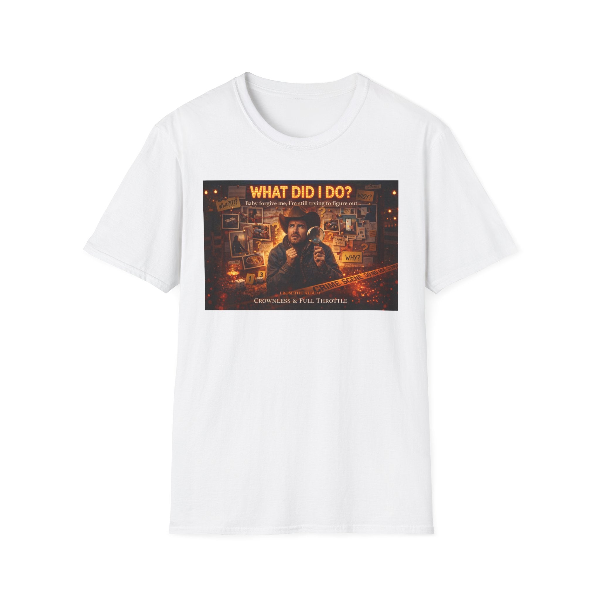 What did I do Graphic T-Shirt