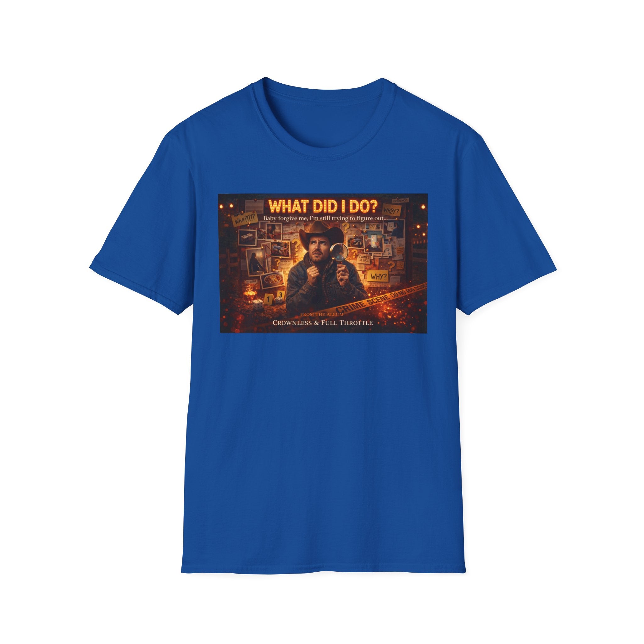 What did I do Graphic T-Shirt