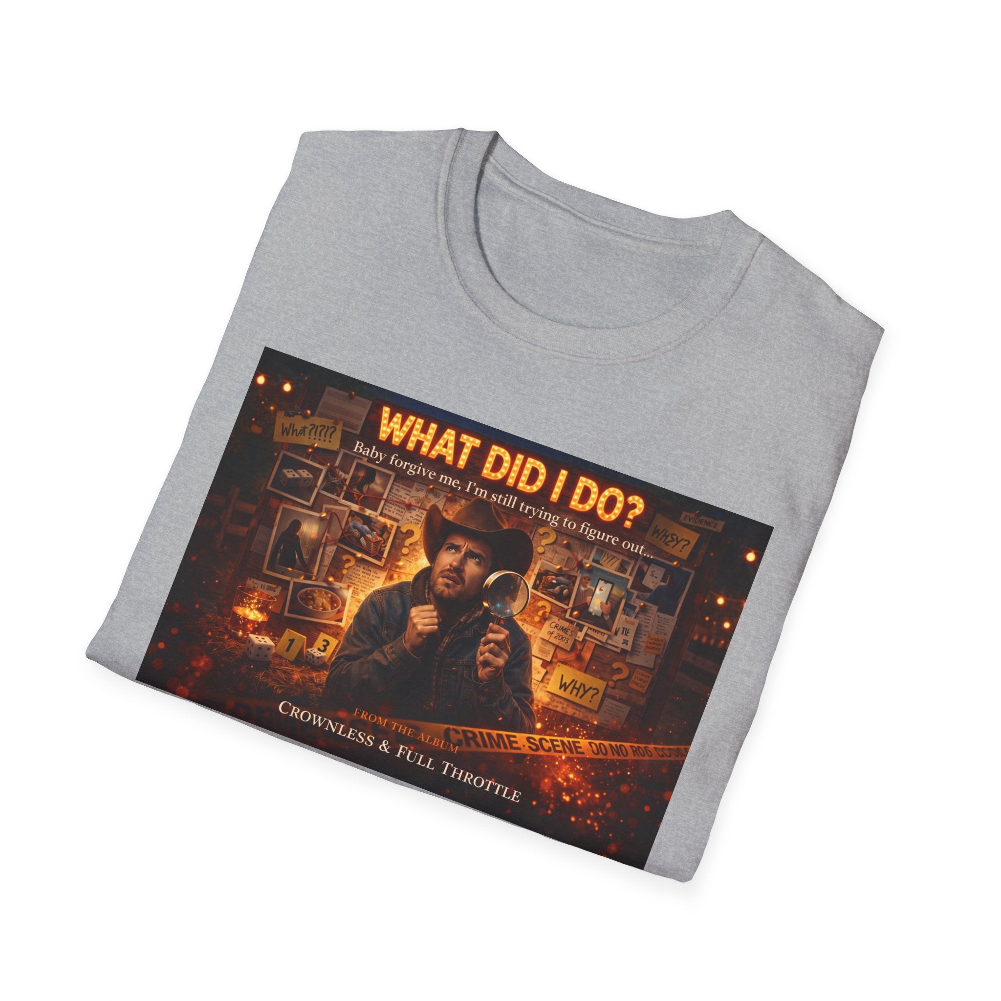 What did I do Graphic T-Shirt