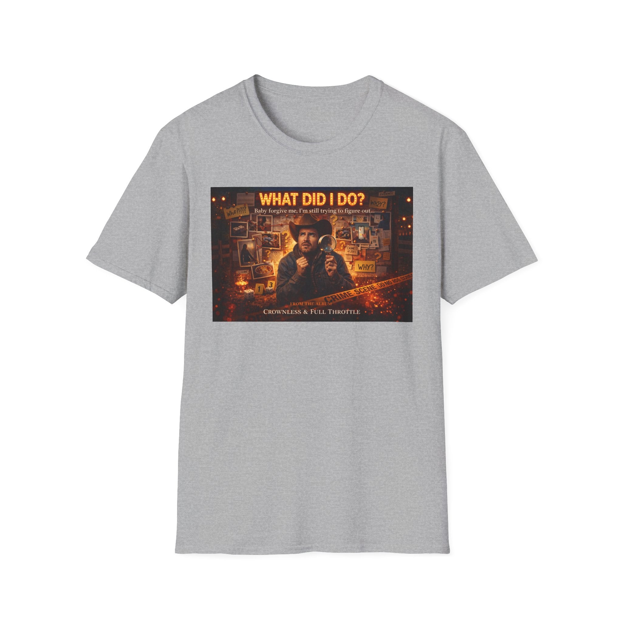 What did I do Graphic T-Shirt