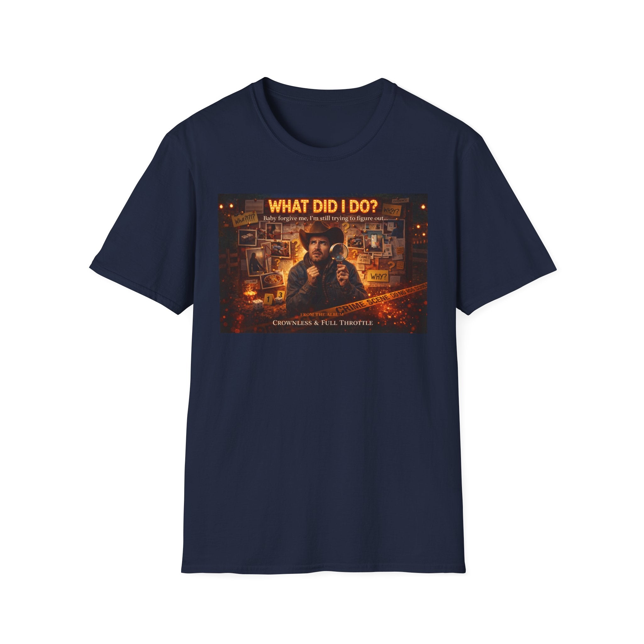 What did I do Graphic T-Shirt