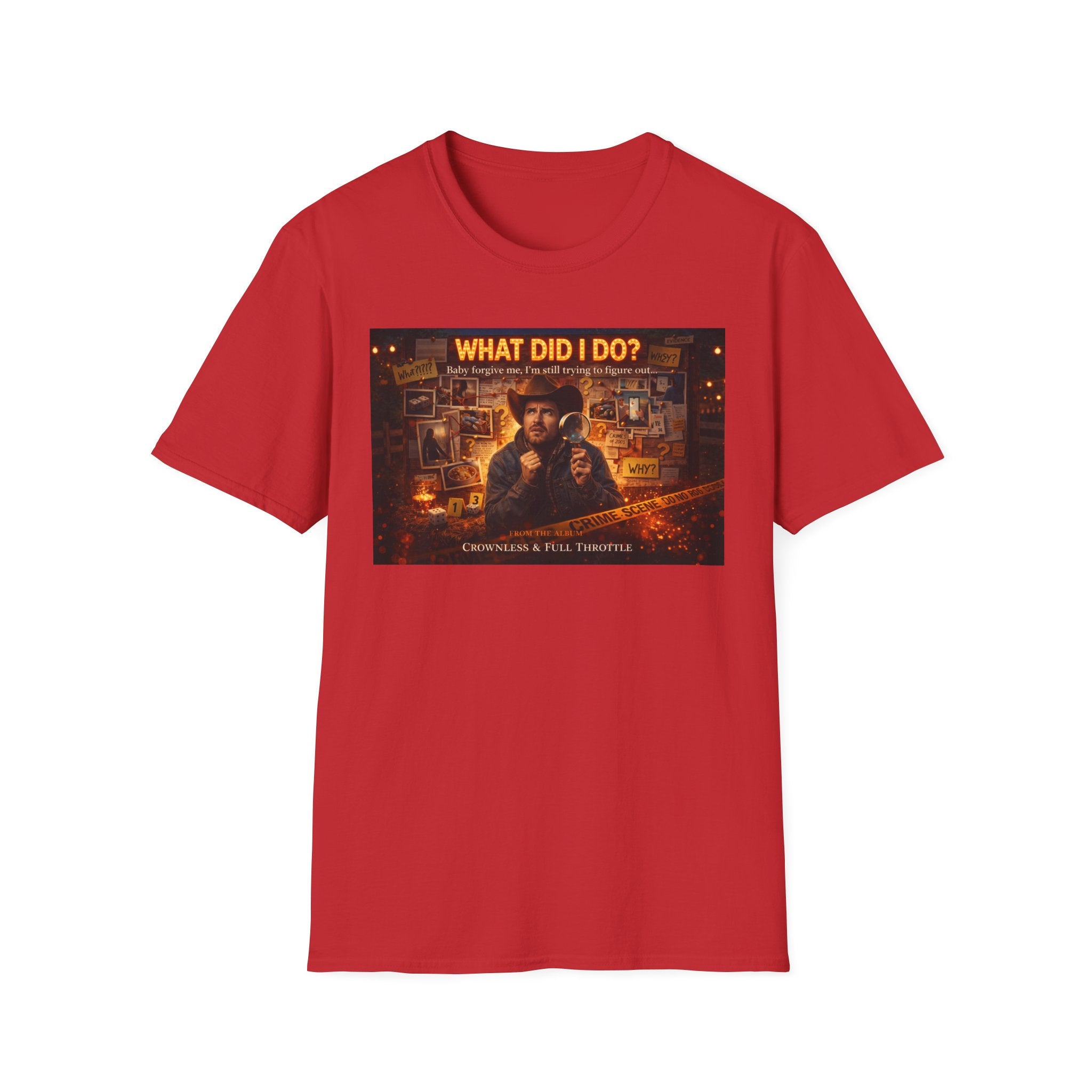 What did I do Graphic T-Shirt