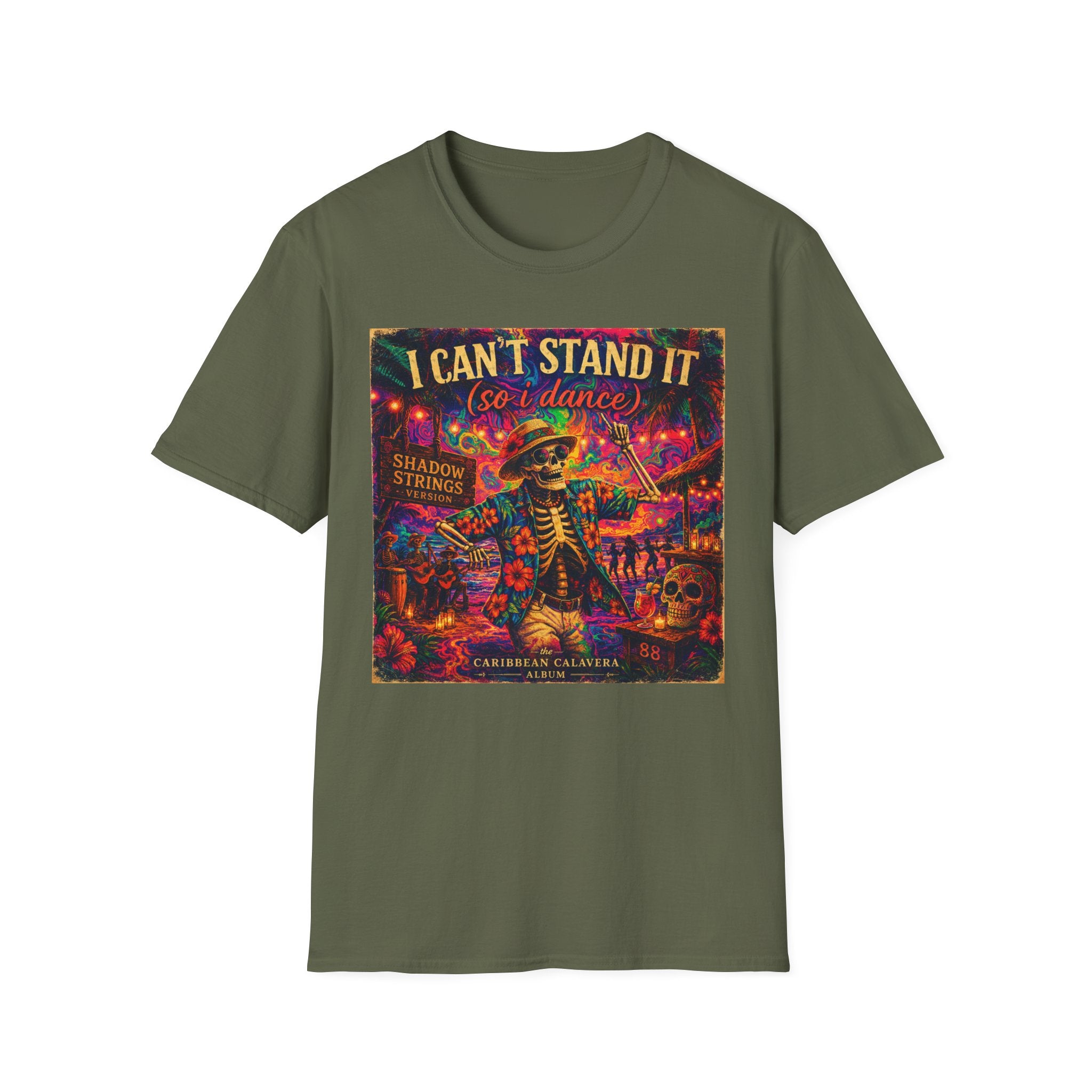 I Can't Stand It So I Dance T-Shirt —   Song Cover Art From The Caribbean Calavera Album  Day of the Dead Skeleton Festival Tee