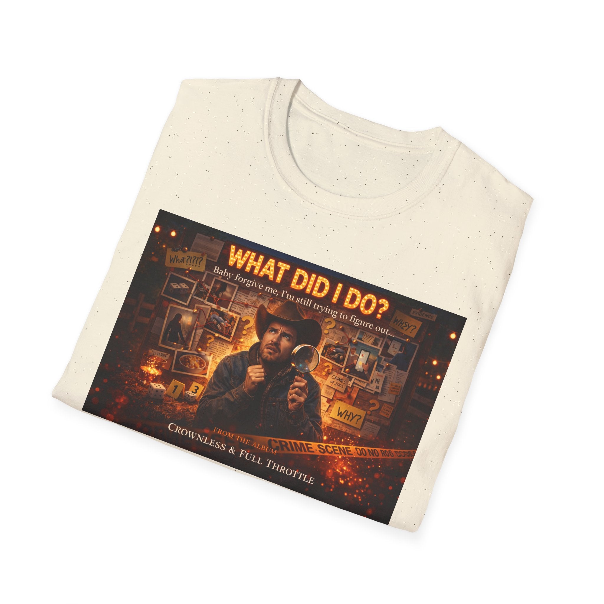 What did I do Graphic T-Shirt