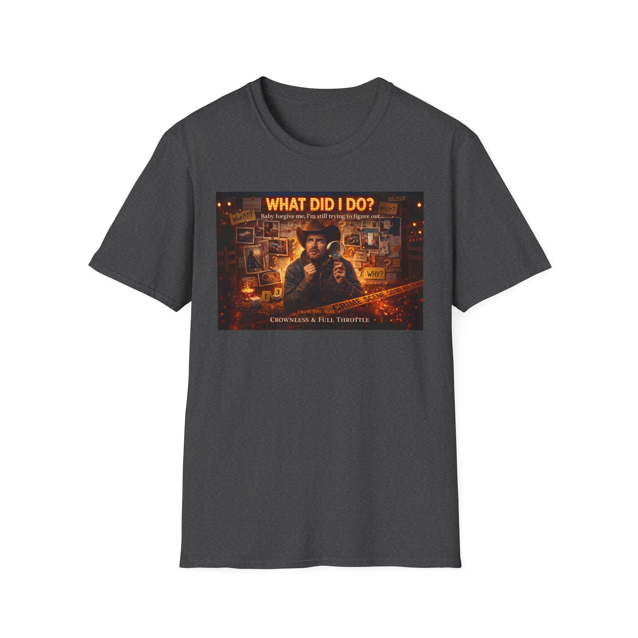What did I do Graphic T-Shirt